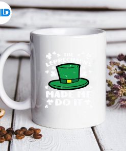 St Patricks Day Leprechauns Made Me Do It Digital Download