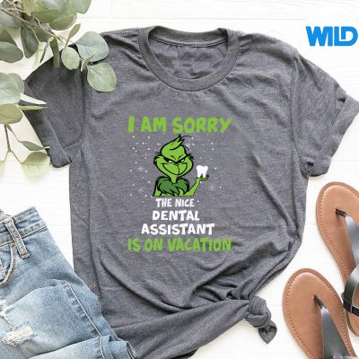 IAmSorryThenIceDentalAssistantIsOnVacationtshirt