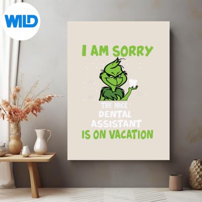 IAmSorryThenIceDentalAssistantIsOnVacationposter