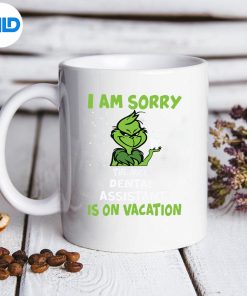I Am Sorry Then Ice Dental Assistant Is On Vacation Vector Design