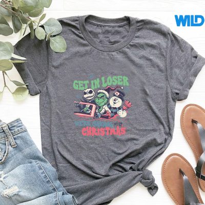 GetInLoserWereSavingChristmastshirt