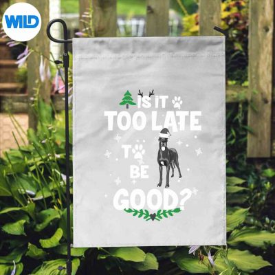 IsItTooLateToBeGoodFunnyGreatDaneChristmasflag