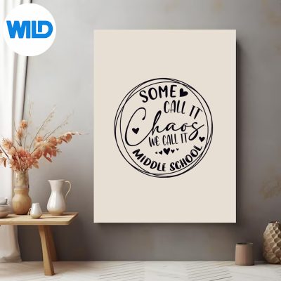 SomeCallItChaosWeCallItMiddleSchoolTeacherposter