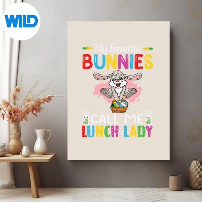 MyFavoriteBunniesCallMeLunchLadyBunnyEasterposter