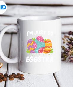 Im Just So Eggstra Motivational Teacher Easter Day SVG PNG Digital Download