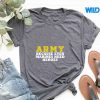 ArmyBecauseEvenMarinesNeedHeroestshirt