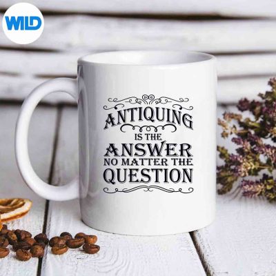 AntiquingIsTheAnswerAntiqueCollectormug