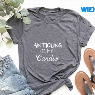 AntiquingIsMyCardioAntiquingIdeatshirt