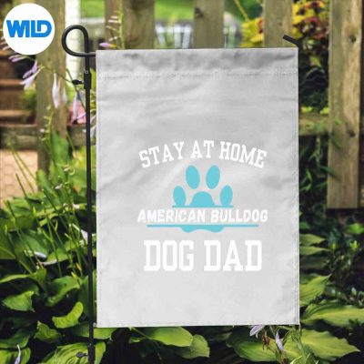 StayAtHomeAmericanBulldogDogDadflag