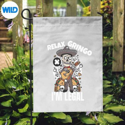 RelaxGringoImLegalLatinoMexicanImmigrantChicanoflag
