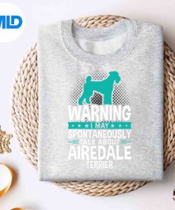 I May Spontaneously Talk About Airedale Terrier SVG PNG Download
