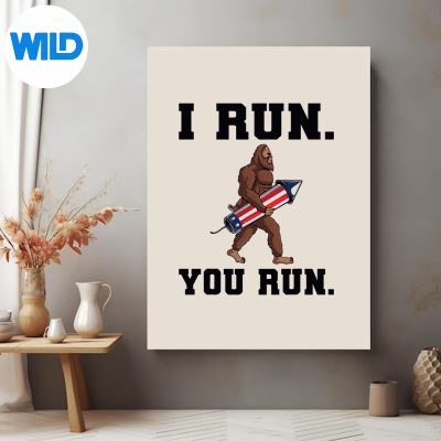 IRunYouRunBigFoot4thOfJulyposter