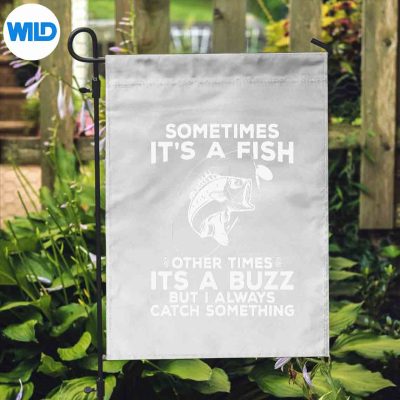 FishingSometimesItsAFishFishingflag