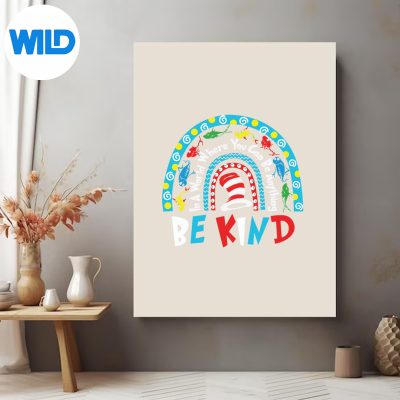 InAWorldWhereYouCanBeAnythingBeKindDrSeussposter