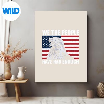 WeThePeopleHaveHadEnoughAmericanposter