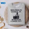 BourbonGoesInWisdomComesOutDrinkingsweater