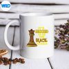 ItsGoodToBeTheBlackQueenBlackHistoryMonthChessmug