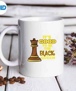 Its Good To Be The Black Queen Black History Month Chess SVG PNG Cut File