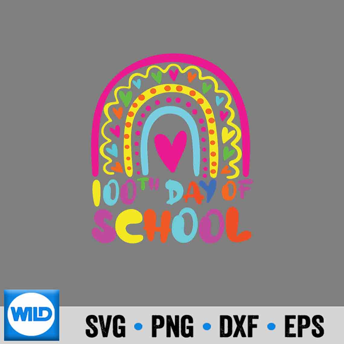 100 Days Of School SVG Rainbow 100 Days Of School 100th Day Of School