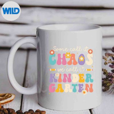 Groovy Some Call It Chaos We Call It Kindergarten Teachers SVG PNG 6 GroovySomeCallItChaosWeCallItKindergartenTeachersmug