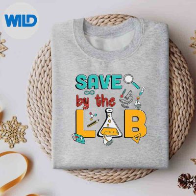 MedicalLabScienceSaveByTheLabWeekLabTechsweater