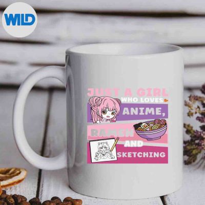 AnimeJustAGirlWhoLovesAnimeRamenAndSketchingmug