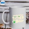 ImHereForTittiesAndBeerStPatricksDayDrinkingmug
