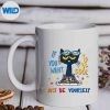 IfYouWantToBeCoolJustBeYourselfCatAutismWarriormug