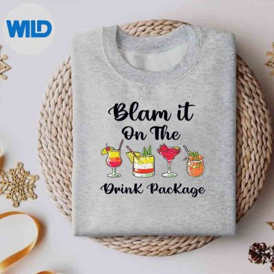 CruiseBlameItOnTheDrinkPackagesweater