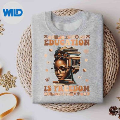 BlackHistoryMonthEducationIsFreedomTeachersweater