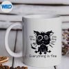 ItsFineImFineEverythingIsFineFunnyCatmug