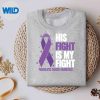 HisFightIsMyFightPancreaticCancerAwarenesssweater