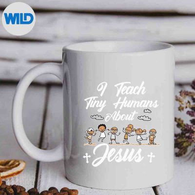 ITeachTinyHumansAboutJesusSundaySchoolTeachermug