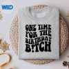 OneTimeForTheBitchsweater