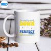 DownSyndromeAwarenessDownRightPerfectAmusedLovemug