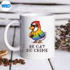 SillyGooseBeGayDoCrimeRainbowLgbtqPrideGayRelaxVintagemug