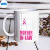 IWearPinkForMyMotherInlawPinkRibbonBreastCancermug