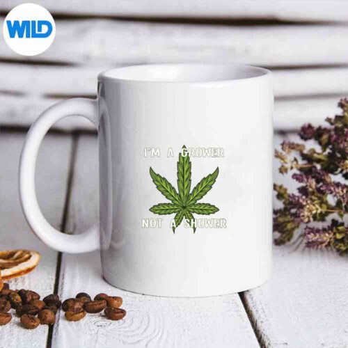 Im A Grower Not A Shower Cannabis Cultivation Digital Design