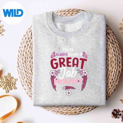 Alternative view of Moms You Are Doing A Great Job Mommy Cute Mothers Day Silhouette SVG PNG Cut File