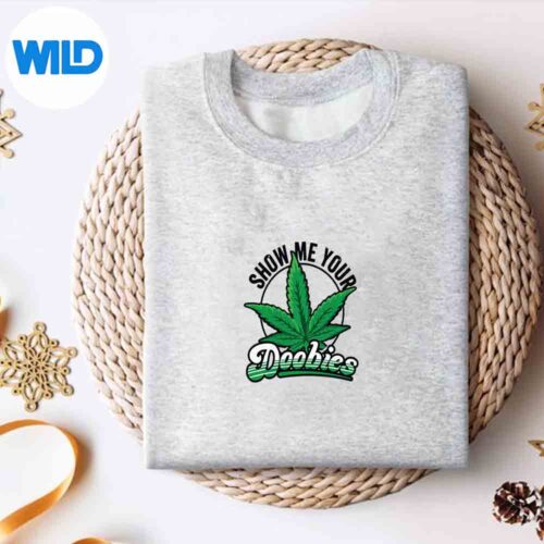 Alternative view of Show Me Your Doobies Weed Leaf Cannabis Marijuana Smoker Silly Modern PNG SVG for Cricut