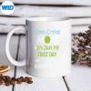 StopCryingMomItsJustMyFirstDayOfKindergarten1mug