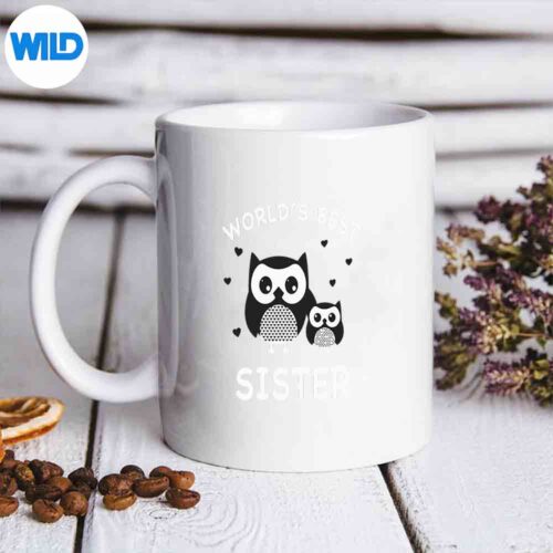Worlds Best Owl Sister Cute Animal Owls Best Sister Ever Design for Cricut