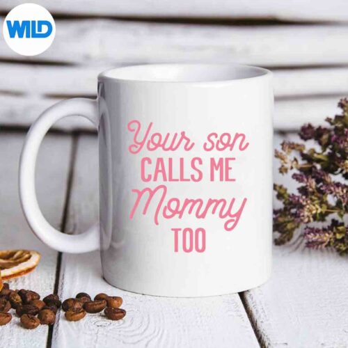 Mommy SVG, Your Son Calls Me Mommy Too SVG - WildSvg