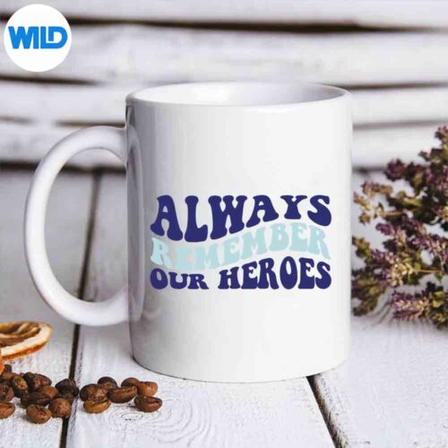 Always Remember Our Heroes Memorial Day Amused Design for Cricut