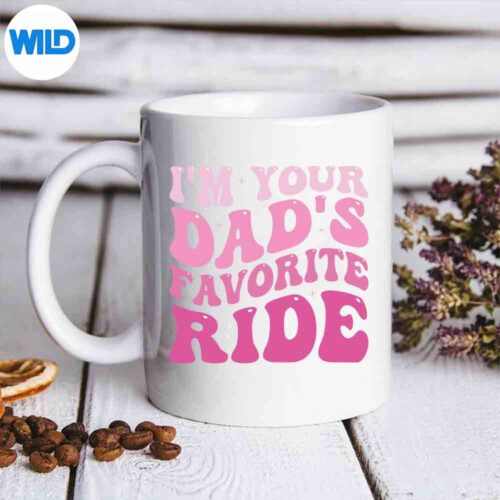 Inappropriate Im Your Dads Favorite Ride Overjoyed Amused SVG Cut File