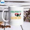 JuneteenthFreedomMelaninBlackPropertyOfNobodymug