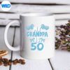 MyGrandpaIsYearsOldGrandadThmug