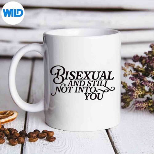Bisexual Bisexual And Still Not Into You Great Love Vector Design