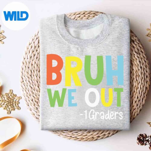 Alternative view of Bruh We Out Th Graders First Grade Graduation Class Of Digital Download