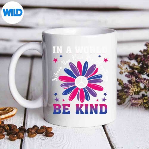 In A World Where You Can Be Anything Be Kind Bisexual Lgbtq Digital Download